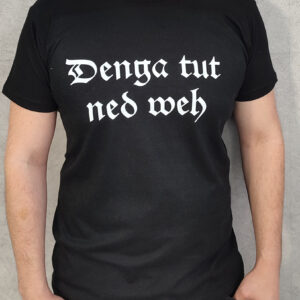 Herren T-Shirt „Denga tut ned weh“ – Figurbetont